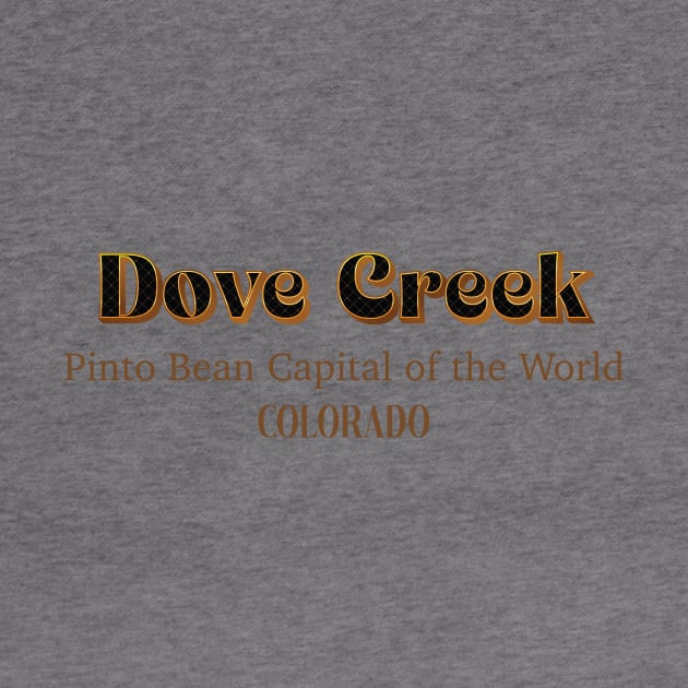 Dove Creek Pinto Bean Capital Of The World Colorado by PowelCastStudio